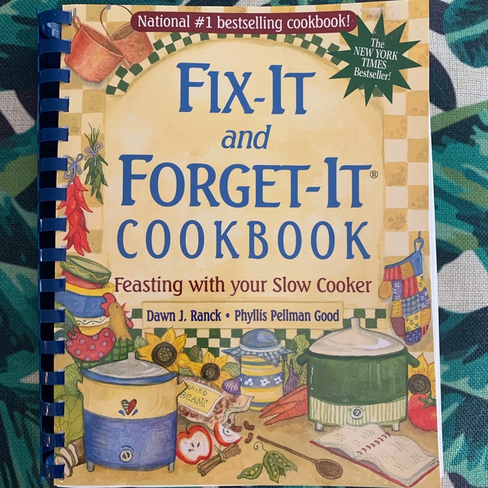 Fix it and Forget It Slow Cooker Cookbook